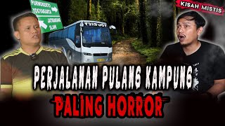 SEANDAINYA SAJA DIA TIDAK IKUT PULANG KAMPUNG PERJALANAN PULANG KAMPUNG PALING HOROR [upl. by Anhsirk700]