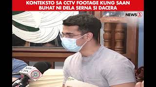 Dela Serna nagpaliwanag kaugnay sa CCTV footage nila ni Dacera [upl. by Bobine]