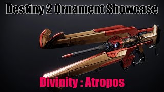 Destiny 2 Divinity Atropos Ornament Showcase [upl. by Canter]