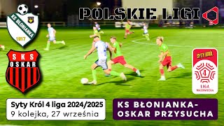 LIVE KS BŁONIANKA  SKS OSKAR PRZYSUCHA [upl. by Bolanger365]