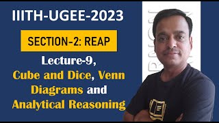 Cube and Dice Venn Diagrams and Analytical Reasoning  Lecture 9  IIITH  UGEE 2023  Atul Sir [upl. by Odraccir974]