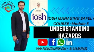 IOSH MANAGING SAFELY Module 5  Understanding Hazards [upl. by Cullan]