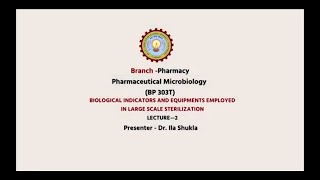 Pharmaceutical Microbiology  Biological Indicators and Equipments Employed in Large Sterilization [upl. by Bertina]