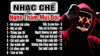 Liên Khúc Những Ca Khúc Nhạc Chế Về Đời Nghe Cực Thấm  Lk Nhạc Chế Mới Nhất  Chợ Nhạc Chế [upl. by Vincenz]