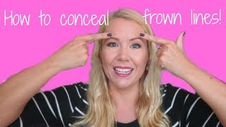 How to conceal frown lines glabella lines 11s  BEAUTY OVER 40 [upl. by Lalib483]