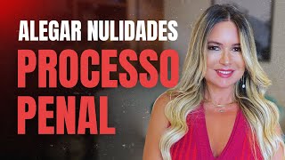 Como alegar nulidades no processo penal [upl. by Sutelc]