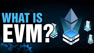 What is EVM  Ethereum Virtual Machine Explained [upl. by Willett453]