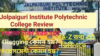 Jalpaiguri Polytechnic Institute Review  Jalpaiguri Polytechnic College Review  Best Polytechnic [upl. by Notsirk140]