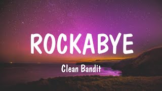 Rockabye  Clean Bandit Lyrics  David Guetta Sia [upl. by Mariand]