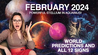 February 2024  Nothing Short of REVOLUTIONARY MASSIVE Personal amp World Changes ALL 12 Signs [upl. by Alyad839]