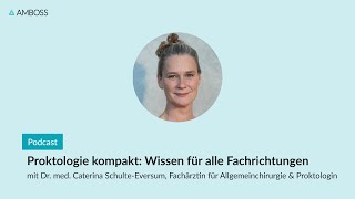 Proktologie kompakt Wissen für alle Fachrichtungen AMBOSSPodcast  140 [upl. by Keeler]