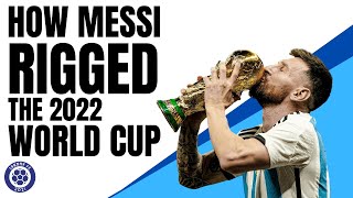 How Messi RIGGED the 2022 World Cup [upl. by Bruning]