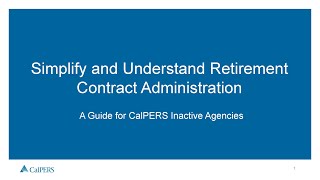 Simplify and Understanding CalPERS Retirement Contract Administration for Inactive Agencies [upl. by Odravde]