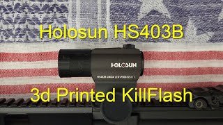 Holosun HS403B 3d Printed KillFlash [upl. by Aidyl244]