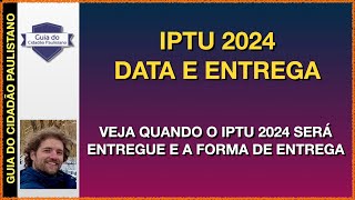 IPTU 2024 DATA DE ENTREGA [upl. by Hurwit]