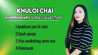 Khuloi Chai  Khiamniungansongcollection [upl. by Hatch522]