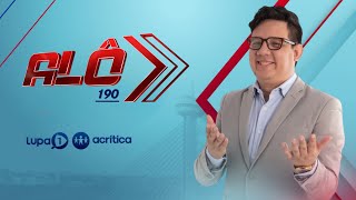 Alô 190 com Erlan Bastos  AO VIVO  18112024  TV Lupa 1 [upl. by Pardew366]