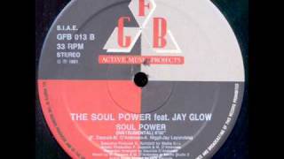 Soul Power feat Jay Glow  Soul Power Radio Edit [upl. by Cornelia]