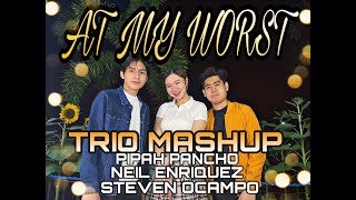 AT MY WORST MASHUP by Pipah Pancho Neil Enriquez amp Steven Ocampo [upl. by Mildred]