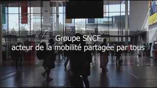 Le Groupe SNCF acteur de la mobilité partagée par tous [upl. by Wivina571]