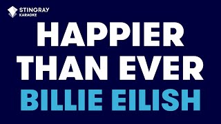 Billie Eilish  Happier Than Ever Karaoke with Lyrics [upl. by Losiram194]