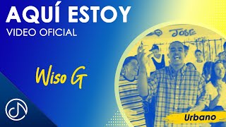 AQUÍ Estoy 🙋 Wiso G Video Oficial [upl. by Sedgewake]