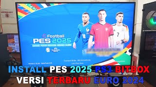 INSTALL PES 2025 PS3 BITBOX VERSI TERBARU EURO 2024 [upl. by Malkah418]