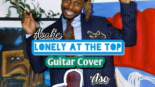 Asake  Lonely At The Top Guitar Cover Aso [upl. by Gamali]