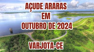 AÇUDE ARARAS EM VARJOTACE IMFORMAÇÕES NESSE MES DE OUTUBRO DE 2024 açudeararashoje2024 arara [upl. by Persis883]