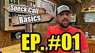 Speck Call Basics w GC Episode 01 [upl. by Leler]