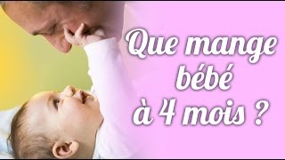 Que mange bébé à 4 mois [upl. by Rania460]