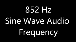 852 Hz Sine Wave Sound Frequency Single Tone [upl. by Ihtac]