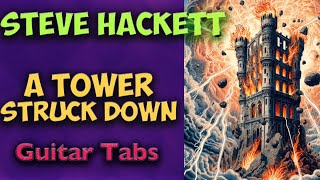 Steve Hackett A Tower Struck Down Guitar Tablature Revealed [upl. by Dranyl200]