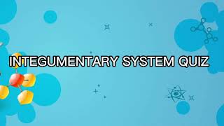 Integumentary System Quiz [upl. by Ytitsahc934]