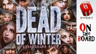 On the Board 71 Dead of Winter  recensione gioco da tavola [upl. by Asit]