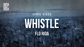 Flo Rida  Whistle  Lyrics [upl. by Clements]