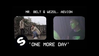 Mr Belt amp Wezol Aevion  One More Day Official Music Video [upl. by Py390]