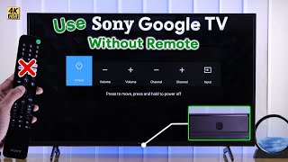 How to Use Sony Google TV without Remote Turn OnOff Change Volume Channels amp Input [upl. by Sussman]