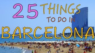 BARCELONA TRAVEL GUIDE  Top 25 Things to do in Barcelona Spain [upl. by Suiravaj]