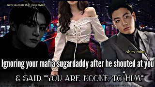 Ignoring your mafia sugardaddy after he shouted at you  Jungkookff  BTSff [upl. by Broderick]