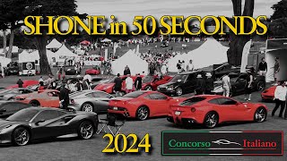 Concorso Italiano 2024  SHONE in 50 Seconds [upl. by Arec644]