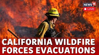 California Wildfire 2024 News Live  California Wildfire Burns Acres Forces Evacuations  N18L [upl. by Tallou]