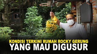 KONDISI TERKINI RUMAH ROCKY GERUNG YANG MAU DIGUSUR [upl. by Aynatal820]