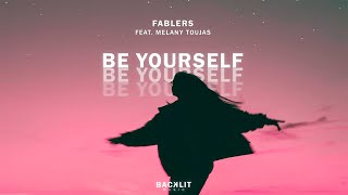 Fablers feat Melany Toujas  Be Yourself [upl. by Rosalinda]