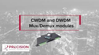 🥳Precision Optical Technologies  CWDM and DWDM MuxDemux Modules👈 [upl. by Behah853]