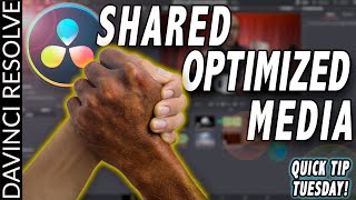 SHARED OPTIMIZED MEDIA in DaVinci Resolve 17  Quick Tip Tuesday [upl. by Dinsdale817]