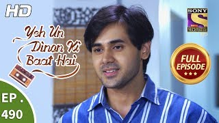 Yeh Un Dinon Ki Baat Hai  Ep 490  Full Episode  7th August 2019 [upl. by Eceirtal]