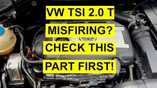 VW TSI 20 Turbo Misfiring Check This Part First  P0300 P0301P0304 [upl. by Adnaw546]