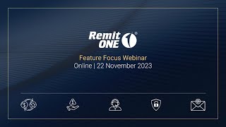 RemitONE Feature Focus Webinar [upl. by Salamanca]