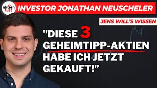 quotDiese 3 GeheimtippAktien habe ich jetzt gekauftquot  Interview mit Investor Jonathan Neuscheler [upl. by Nnaj239]